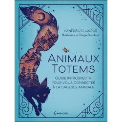 Animaux totems - Guide introspectif pour vous connecter à la sagesse animale 