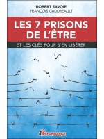 Les 7 prisons de l'être et les clés pour s'en libérer 