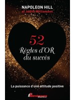 52 Règles d'Or du succès - La puissance d'une attitude positive 