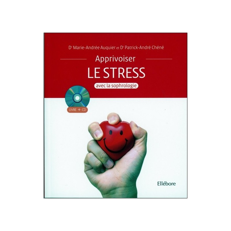 Apprivoiser le stress avec la sophrologie - Livre + CD 