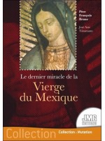 Le dernier miracle de la Vierge du Mexique 