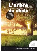 L'arbre du choix - Mon rendez-vous avec les êtres de lumière 