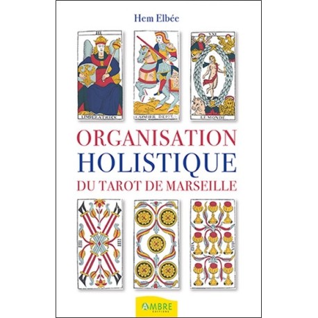 Organisation holistique du tarot de Marseille 