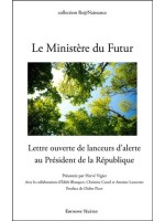 Le Ministère du Futur - Lettre ouverte de lanceurs d'alerte au Président de la République 