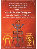 Alchimie des énergies dans la Tradition chinoise Tome 4 