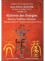 Alchimie des énergies dans la Tradition chinoise Tome 4 