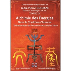 Alchimie des énergies dans la Tradition chinoise Tome 4 