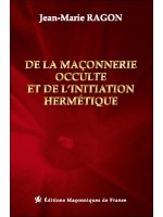 De la maçonnerie occulte et de l'initiation hermétique 