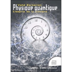 Physique quantique - L'esprit de la matière