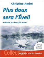 Plus doux sera l'éveil 