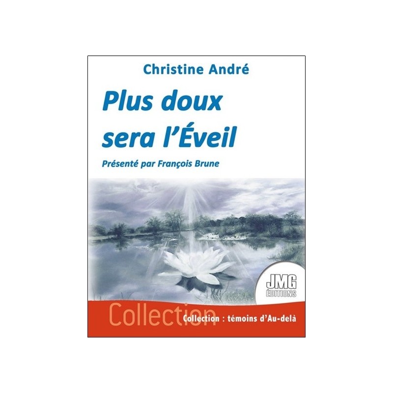 Plus doux sera l'éveil 