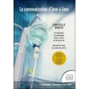 La communication d'âme à âme - Une autre vision des soins palliatifs 