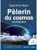 Pèlerin du cosmos - Autobiographie 