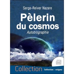 Pèlerin du cosmos - Autobiographie