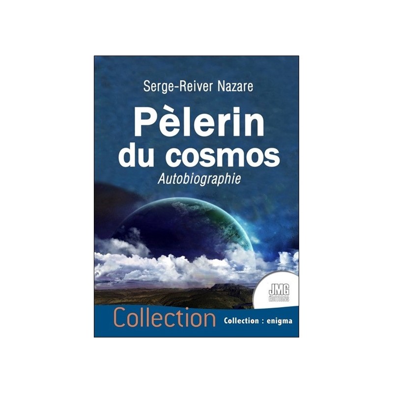 Pèlerin du cosmos - Autobiographie 