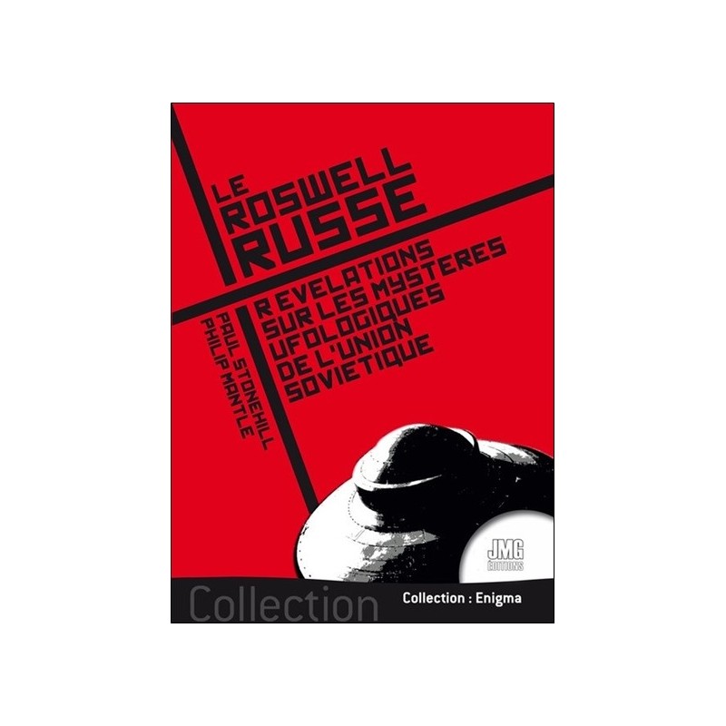 Le Roswell russe - Révélations sur les mystères ufologiques de l'Union Soviétique 