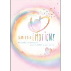 Carnet des émotions - Accueillir ses émotions pour installer la paix en soi 