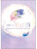 Carnet d'intuition - Dialoguer avec son âme jour après jour 