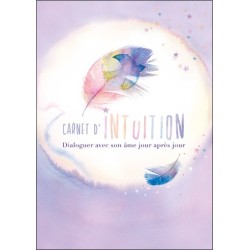 Carnet d'intuition - Dialoguer avec son âme jour après jour