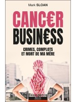 Cancer Business - Crimes, complots et mort de ma mère 