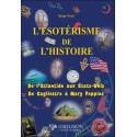 L'ésotérisme de l'histoire - De l'Atlantide aux Etats-Unis - De Cagliostro à Mary Poppins 