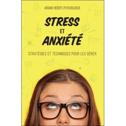 Stress et anxiété - Stratégies et techniques pour les gérer