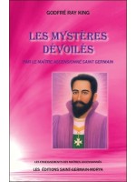 Les mystères dévoilés par le Maître Ascensionné Saint Germain 