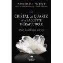 Le cristal de quartz et la baguette thérapeutique - Outils de santé et de guérison 