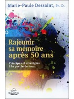 Rajeunir sa mémoire après 50 ans - Principes et stratégies à la portée de tous 