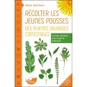 Récolter les jeunes pousses des plantes sauvages comestibles - En toute confiance, sans risque de confusion ! 