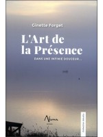 L'art de la Présence - Dans une infinie douceur... 