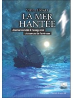 La mer hantée - Journal de bord à l'usage des chasseurs de fantômes 