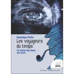 Les voyageurs du temps - Le retour des âmes sur terre