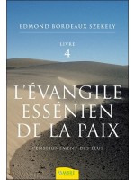 L'évangile essénien de la paix T4 - L'enseignement des Elus 