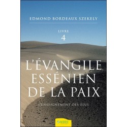 L'évangile essénien de la paix T4 - L'enseignement des Elus