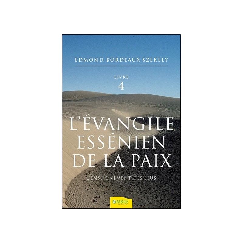 L'évangile essénien de la paix T4 - L'enseignement des Elus 