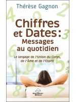 Chiffres et Dates : Messages au quotidien - Le langage de l'Union du Corps, de l'Ame et de l'Esprit 