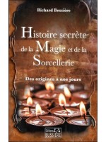Histoire secrète de la Magie et de la Sorcellerie - Des origines à nous jours 