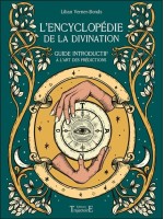 L'encyclopédie de la divination - Guide introductif à l'art des prédictions 