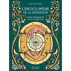 L'encyclopédie de la divination - Guide introductif à l'art des prédictions