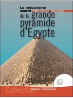Le mécanisme secret de la grande pyramide d'Egypte 