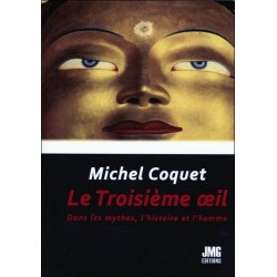 Le Troisième oeil - Dans les mythes, l'histoire et l'homme