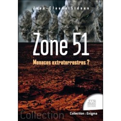 Zone 51 - Menaces extraterrestres ?