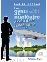 Les Ovnis et le nucléaire - Le choc d'une réalité ignorée 
