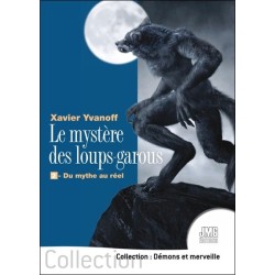 Le mystère des loups-garous - 2. Du mythe au réel