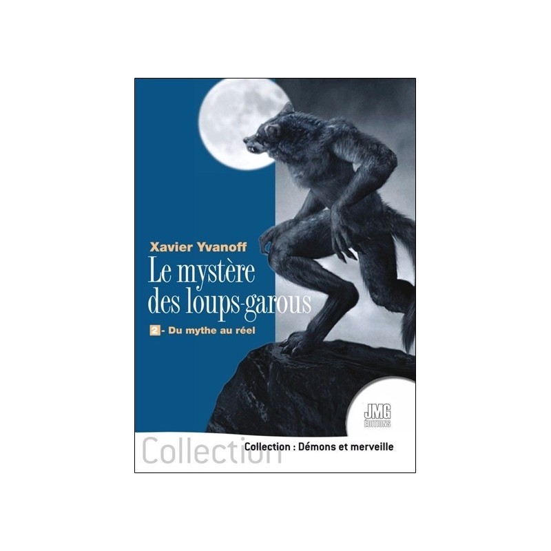 Le mystère des loups-garous - 2. Du mythe au réel 