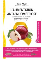 L'alimentation anti-endométriose - L'alimentation anti-inflammatoire pour vaincre les douleurs (études scientifiques à l'appui) 