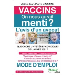 Vaccins on nous aurait menti ? L'avis d'un avocat - Que cache l'hystérie covidique de l'année 2021 ?