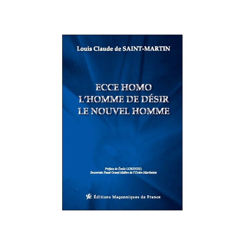 Ecce Homo - L'Homme de désir - Le nouvel Homme 