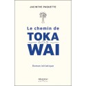 Le chemin de Toka Wai - Roman initiatique 